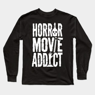 Horror Movie Addict - Black Long Sleeve T-Shirt